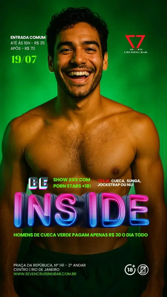 19 JULHO Festa Be Inside no Seven Cruising Bar Seven Cruising Bar Festa Be Inside no Seven Cruising Bar